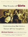 The Wonder of Girls (eBook): Understanding the Hidden Nature of Our Daughters